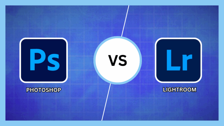 Lightroom VS Photoshop: Which Application is Perfect